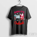 Classic Santa Claus Baby Its Cold Outside Christmas T-Shirts, Hoodie, Sweatshirt | InkRitualCo.com