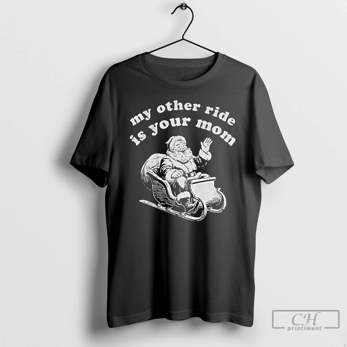 Classic Santa Claus My Other Ride Is Your Mom Christmas T Shirts Hoodie, Sweatshirt | InkRitualCo.com