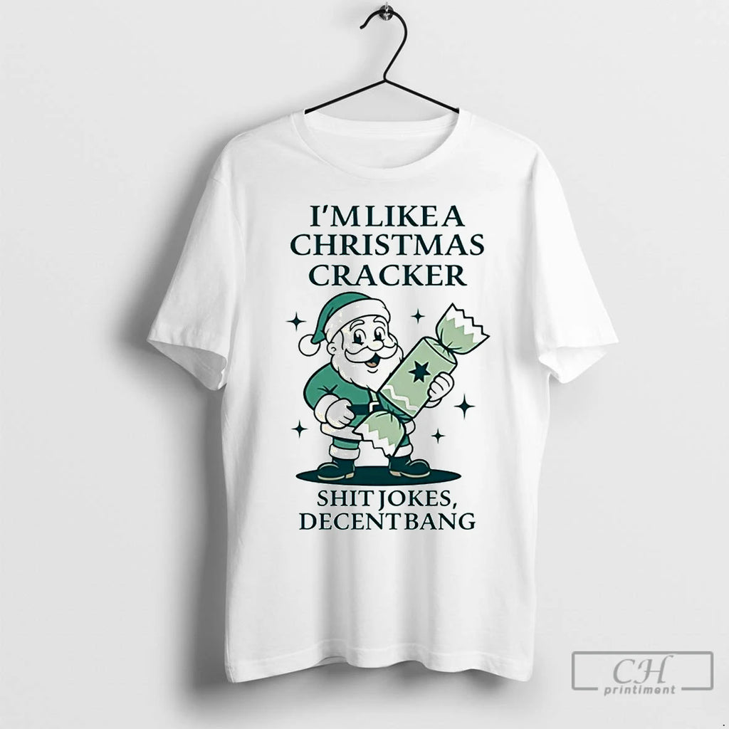 Classic Santa Im Like A Christmas Cracker Shit Jokes Decent Bang T-Shirts, Hoodie, Sweatshirt | InkRitualCo.com