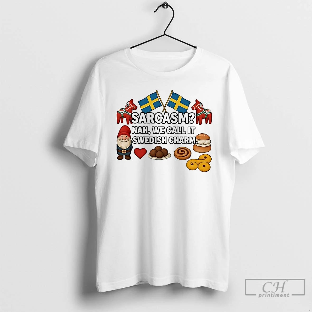 Classic Sarcasm Nah We Call It Swedish Charm T-Shirts, Hoodie, Sweatshirt | InkRitualCo.com