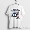 Classic Scotland World Cup 2026 Well Be Coming Football T-Shirts, Hoodie, Sweatshirt | InkRitualCo.com