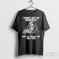 Classic Skeleton I Might Not Be Perfect But At Least Im Not You T Shirts Hoodie, Sweatshirt | InkRitualCo.com