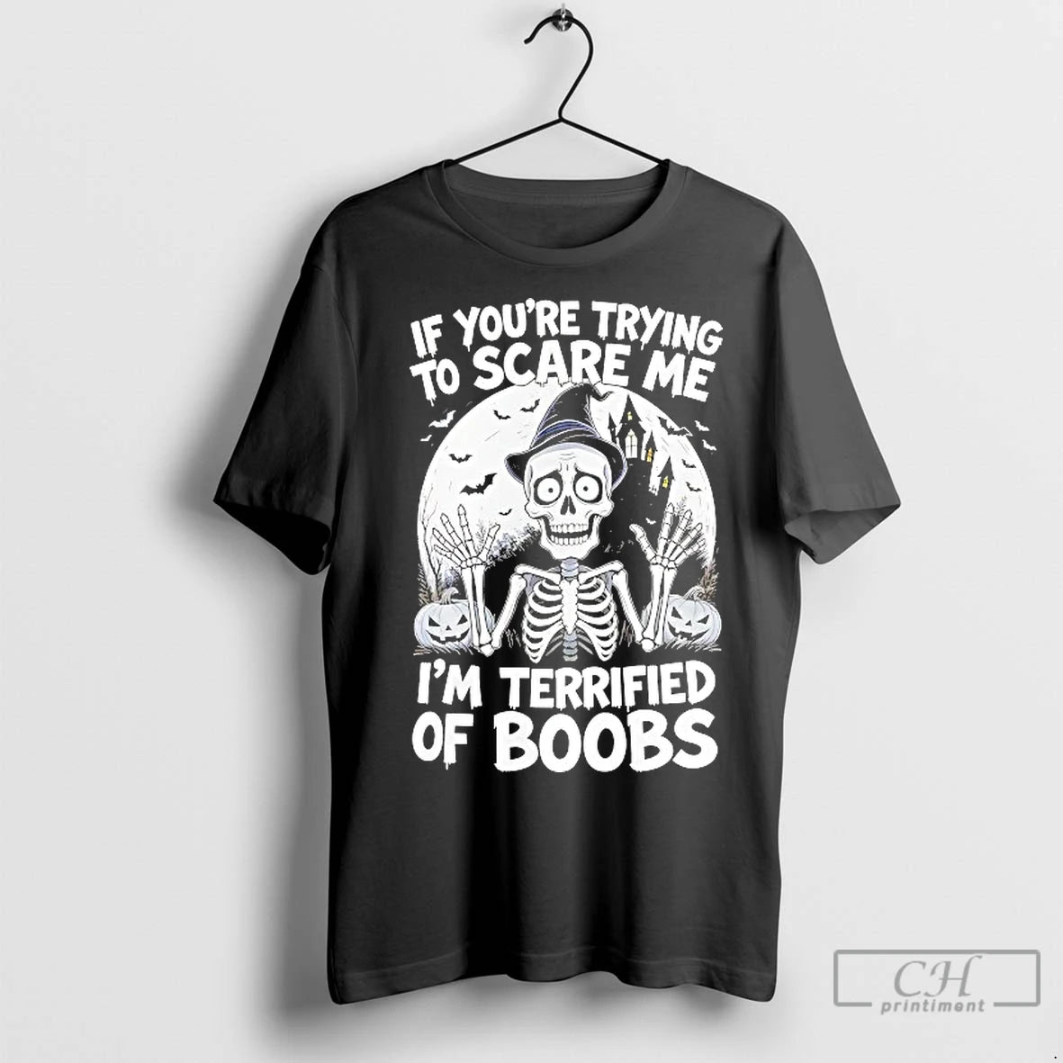 Classic Skeleton If Youre Try To Scare Me Im Terrified Of Boobs Halloween T-Shirts, Hoodie, Sweatshirt | InkRitualCo.com