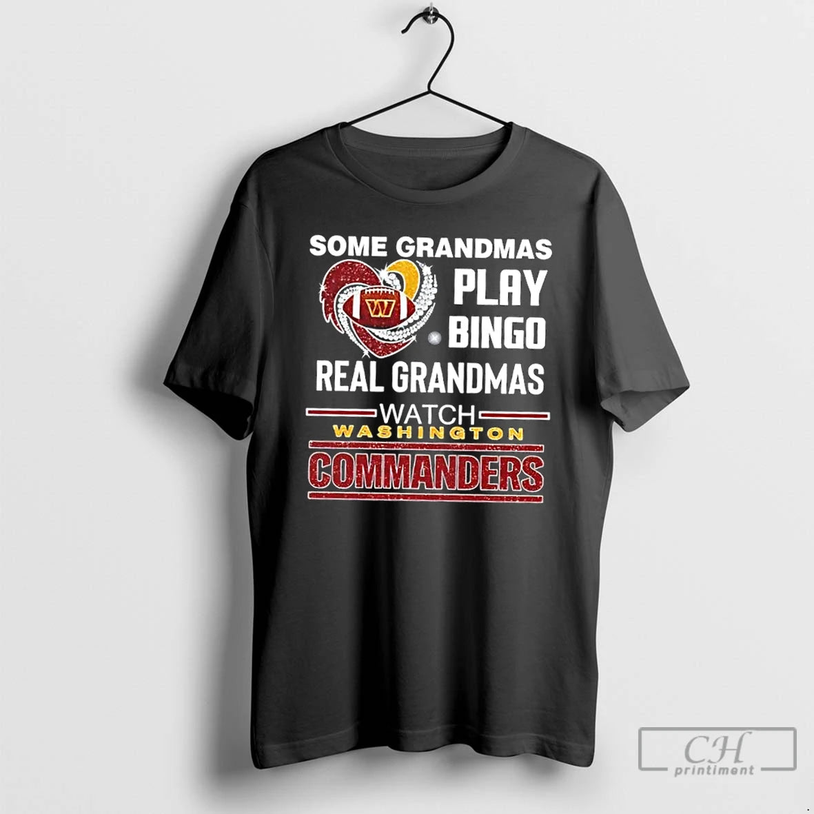 Classic Some Grandmas Play Bingo Real Grandmas Watch Washington Commanders Football Diamond Heart T Shirts Hoodie, Sweatshirt