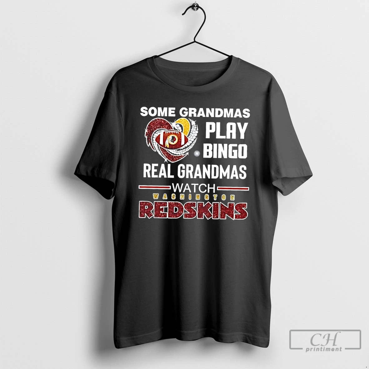 Classic Some Grandmas Play Bingo Real Grandmas Watch Washington Redskins Football Diamond Heart T Shirts Hoodie, Sweatshirt