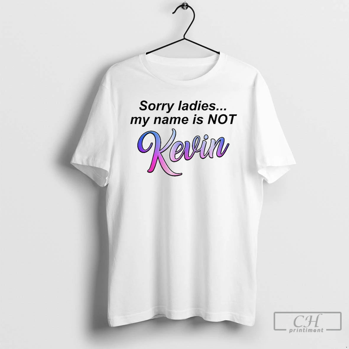 Classic Sorry My Name Is Not Kevin T-Shirts, Hoodie, Sweatshirt | InkRitualCo.com
