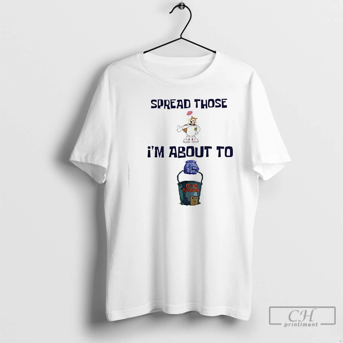 Classic Spread Those Im About To Cum Bucket T-Shirts, Hoodie, Sweatshirt | InkRitualCo.com