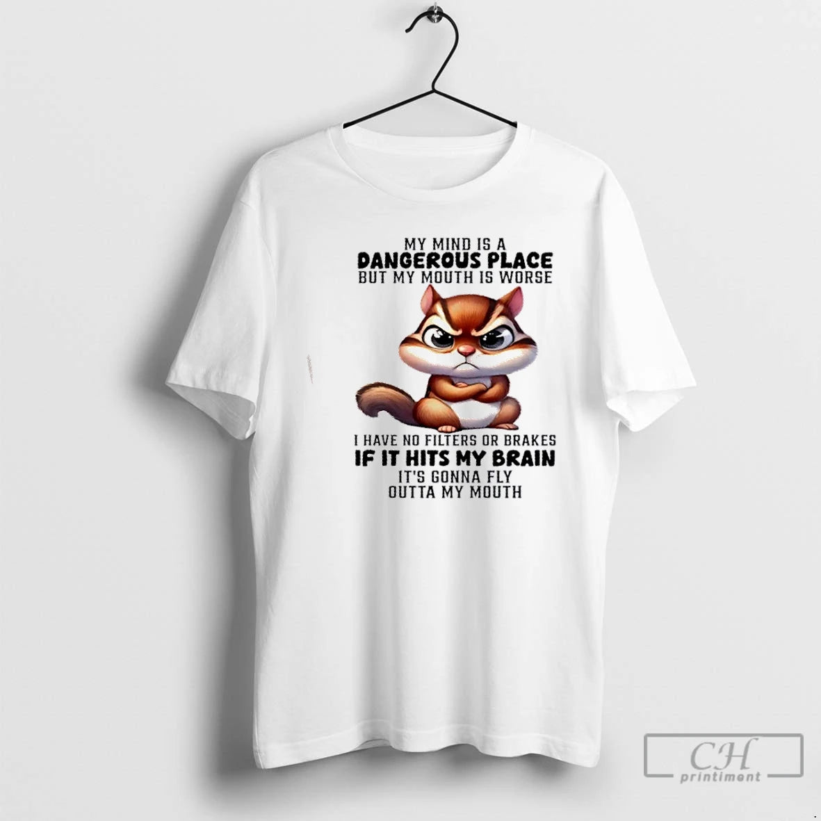 Classic Squirrel My Mind Is A Dangerous Place But My Mouth Is Worse I Have T-Shirts, Hoodie, Sweatshirt | InkRitualCo.com