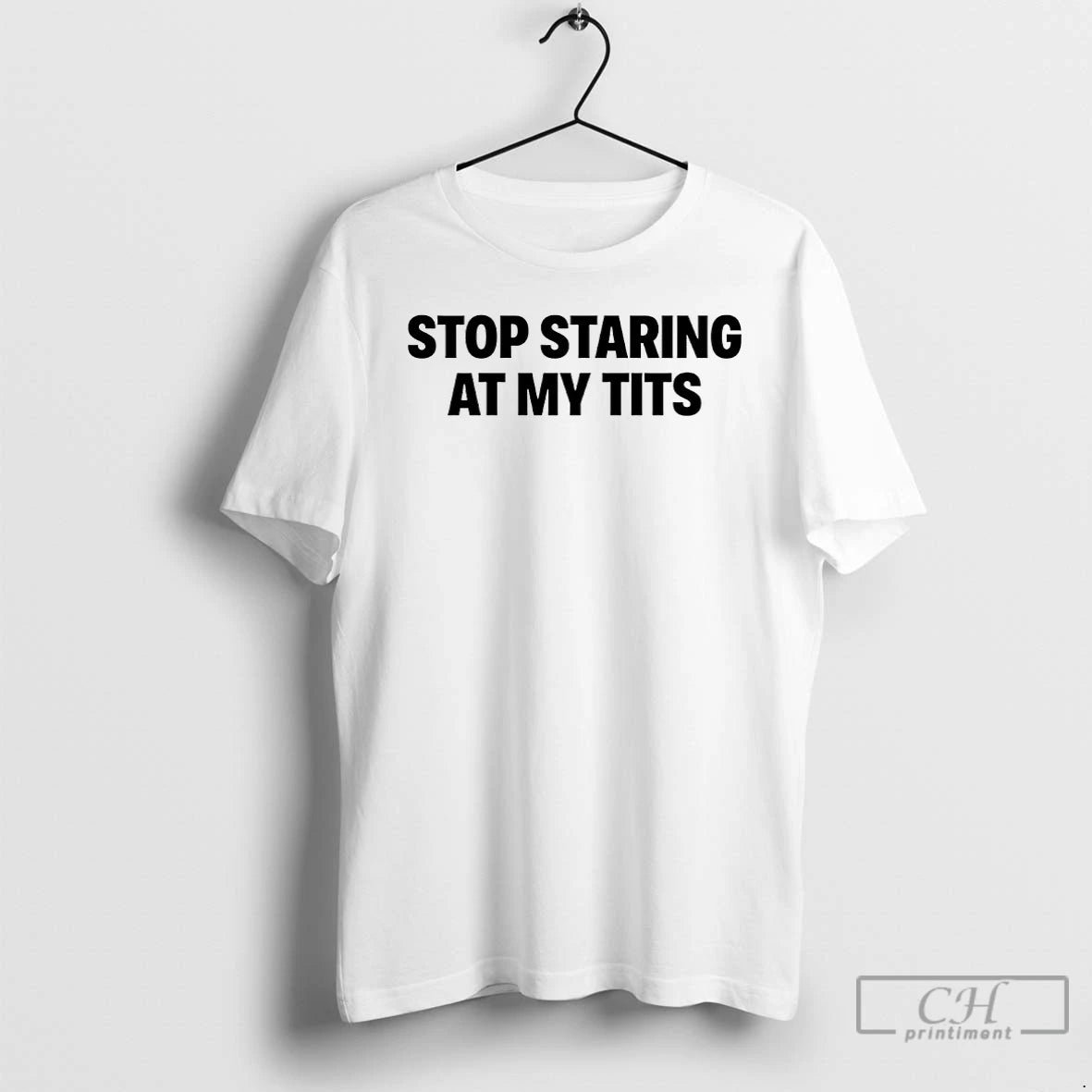Classic Stop Staring At My Tits T-Shirts, Hoodie, Sweatshirt | InkRitualCo.com