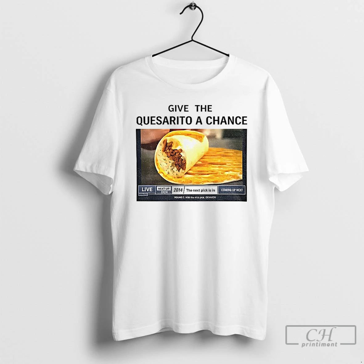 Classic Tacos Give The Quesarito A Chance T-Shirts, Hoodie, Sweatshirt | InkRitualCo.com