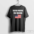 Classic Tested Positive For Freedom Flag T-Shirts, Hoodie, Sweatshirt | InkRitualCo.com