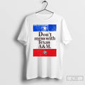Classic Texas Am Aggies Dont Mess With Aggie Flag T-Shirts, Hoodie, Sweatshirt | InkRitualCo.com