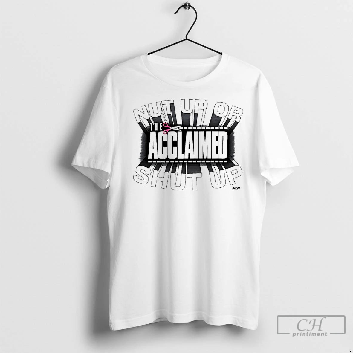 Classic The Acclaimed Nut Up Or Shut Up Aew T-Shirts, Hoodie, Sweatshirt | InkRitualCo.com