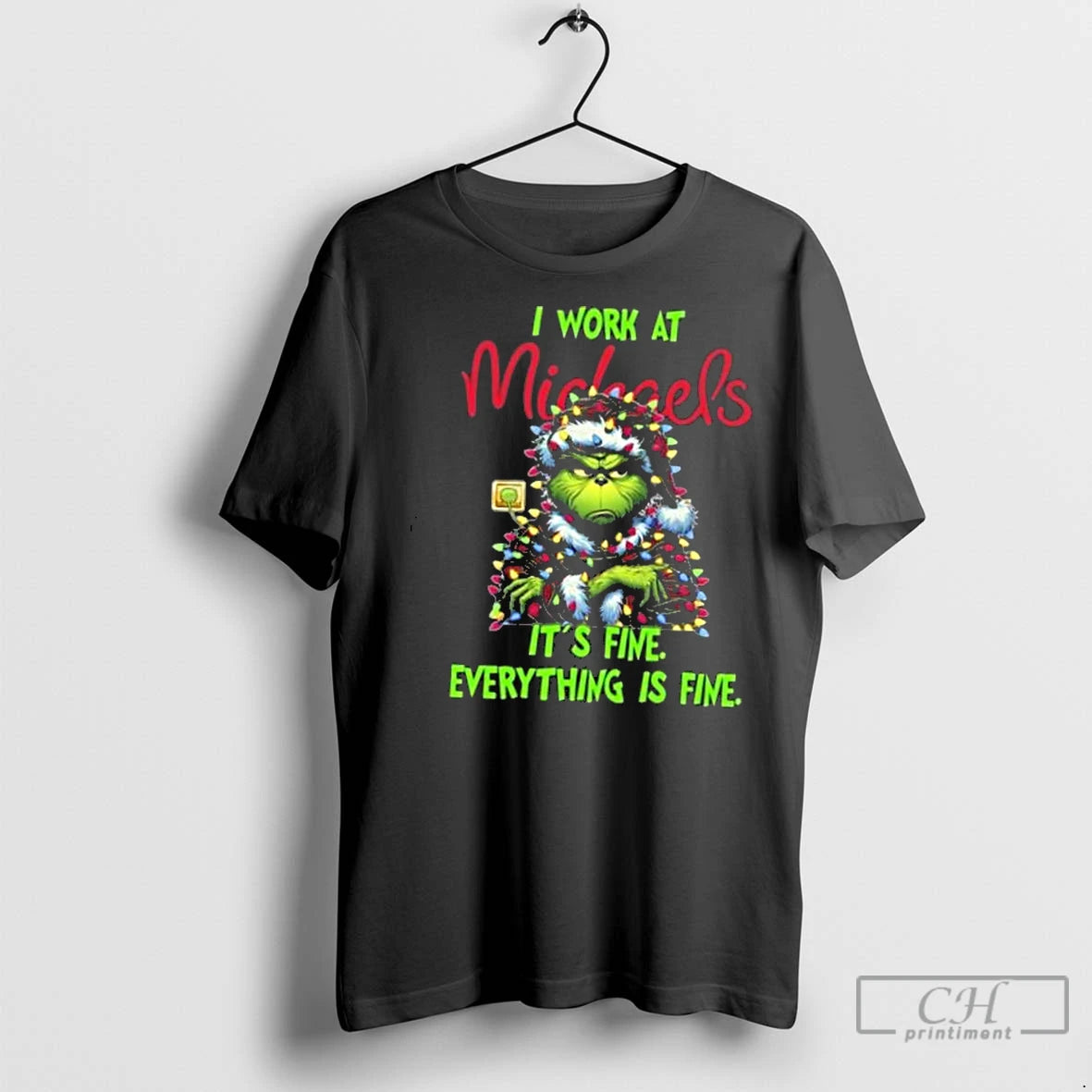 Classic The Grinch I Work At Michaels Its Fine Everything Is Fine Merry Christmas 2025 T-Shirts, Hoodie, Sweatshirt