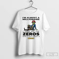 Classic The Grinch Im Almost A Millionaire I Have All The Zeros Now I Just T-Shirts, Hoodie, Sweatshirt | InkRitualCo.com