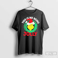 Classic The Grinch This Is Me Being Jolly Christmas T-Shirts, Hoodie, Sweatshirt | InkRitualCo.com