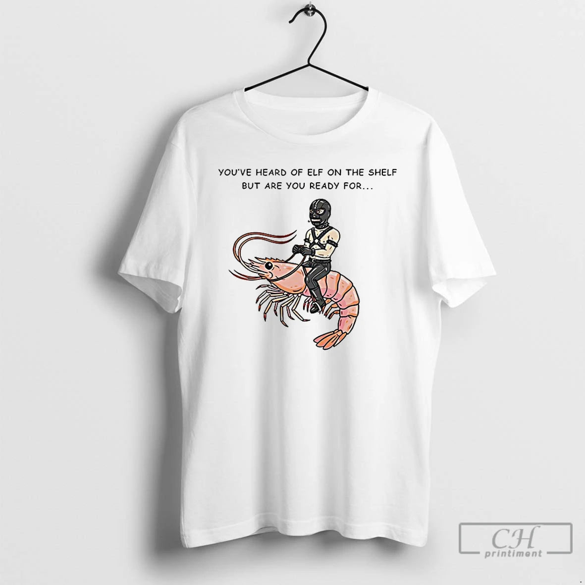 Classic The Shelf But Are You Ready For Gimp On A Shrimp T Shirts Sweater Hoodie, Sweatshirt | InkRitualCo.com
