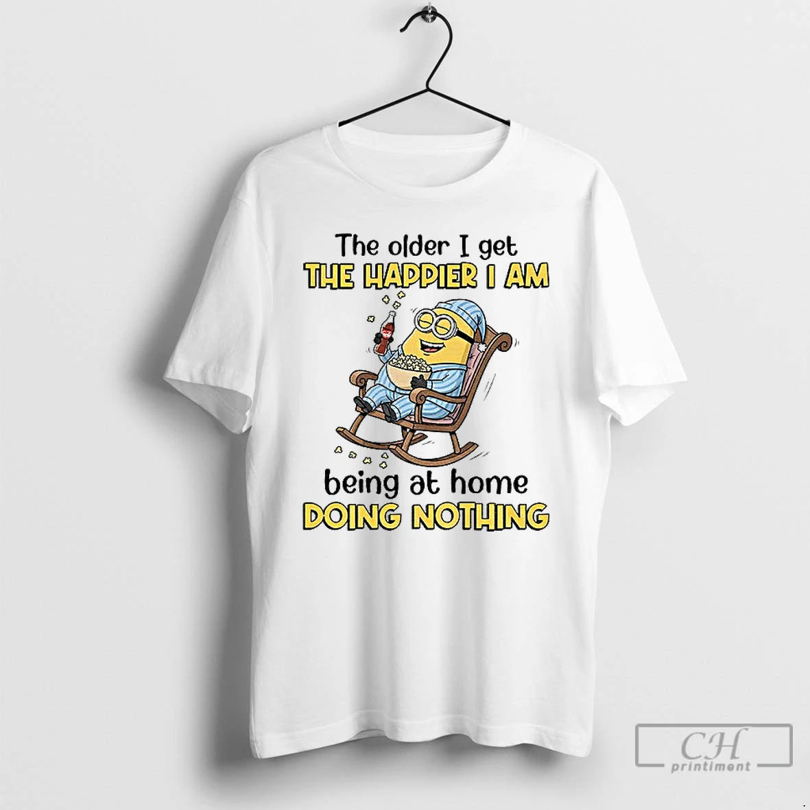 Classic The Older I Get The Happier I Am Being At Home Doing Nothing T-Shirts, Hoodie, Sweatshirt | InkRitualCo.com