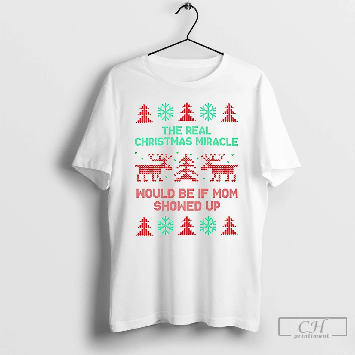 Classic The Real Christmas Miracle Would Be If Mom Showed Up T-Shirts, Hoodie, Sweatshirt | InkRitualCo.com