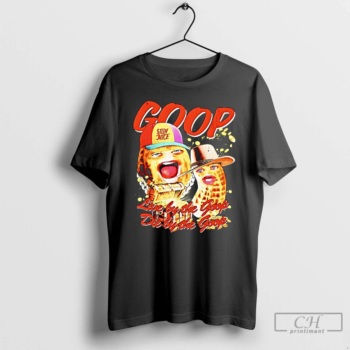Classic Theburntpeanut Live By The Goop Die By The Goop Silly Juicie T Shirts Sweater Hoodie, Sweatshirt | InkRitualCo.com