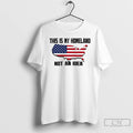 Classic This Is My Homeland Not An Idea Usa Flag T-Shirts, Hoodie, Sweatshirt | InkRitualCo.com