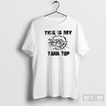 Classic This Is My Tank Top T-Shirts, Hoodie, Sweatshirt | InkRitualCo.com