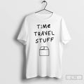 Classic Time Travel Stuff 2026 T-Shirts, Hoodie, Sweatshirt | InkRitualCo.com