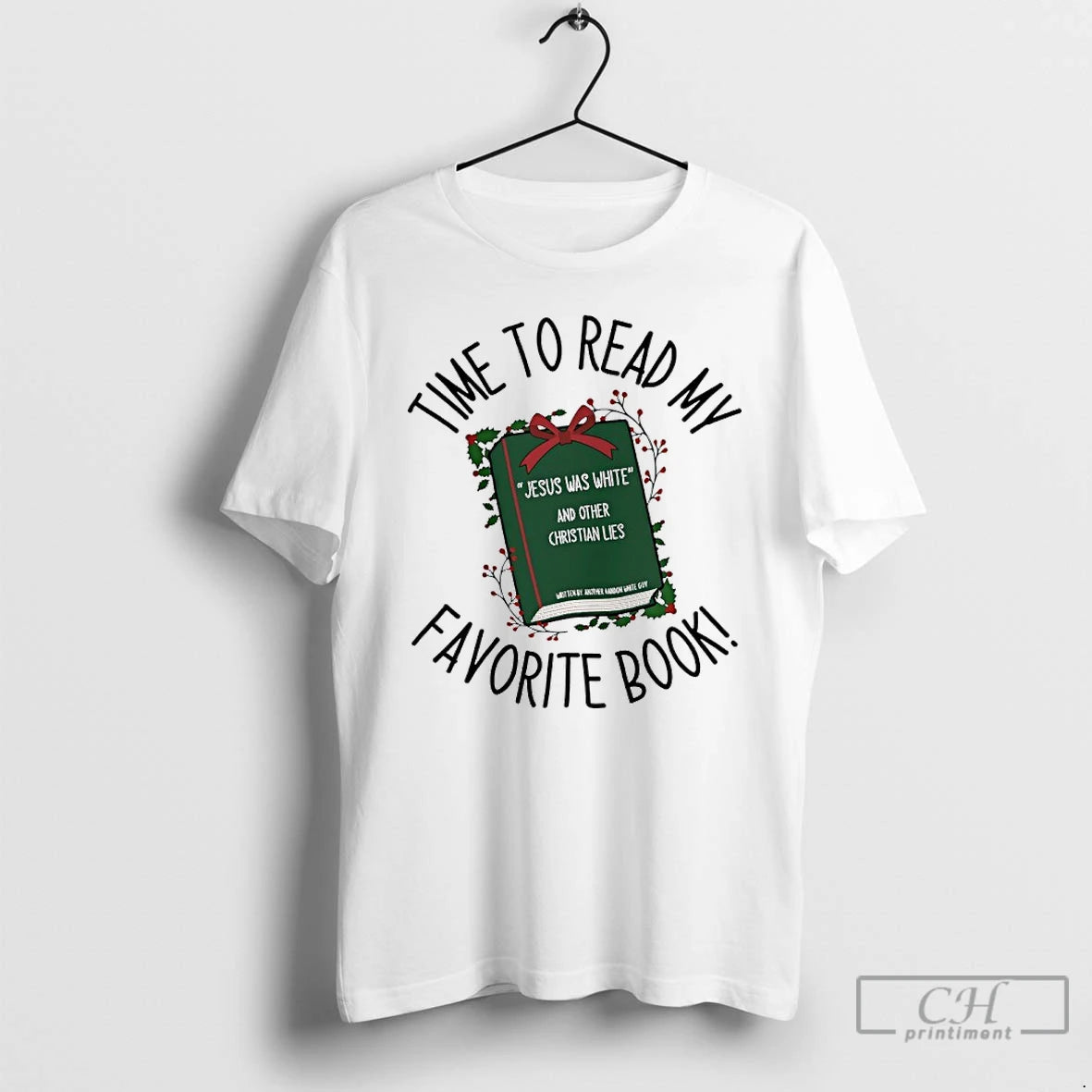 Classic Time To Read My Favorite Book Jesus Was White And Other Christian Lies T-Shirts, Hoodie, Sweatshirt | InkRitualCo.com