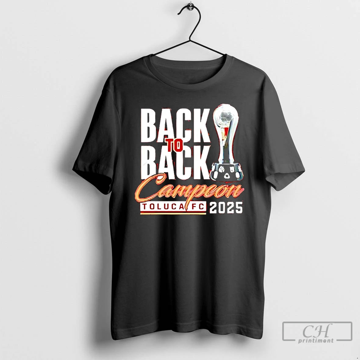 Classic Toluca Fc Campeones Champions Liga Mx 2025 Back To Back Trophy T Shirts Sweater Hoodie, Sweatshirt | InkRitualCo.com