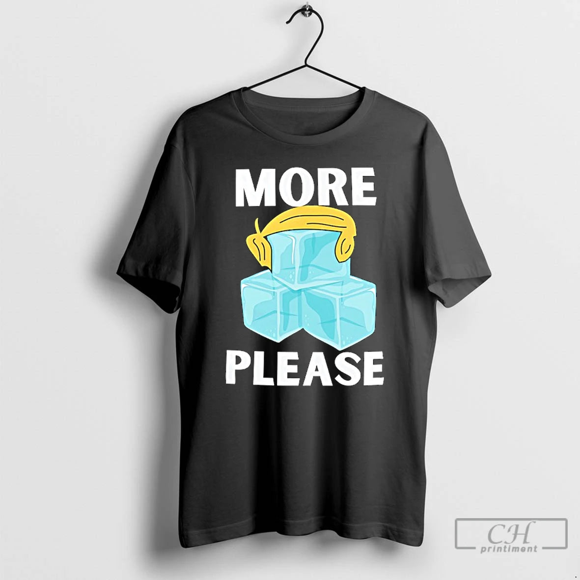 Classic Trump Hair More Ice Please T Shirts Hoodie, Sweatshirt | InkRitualCo.com