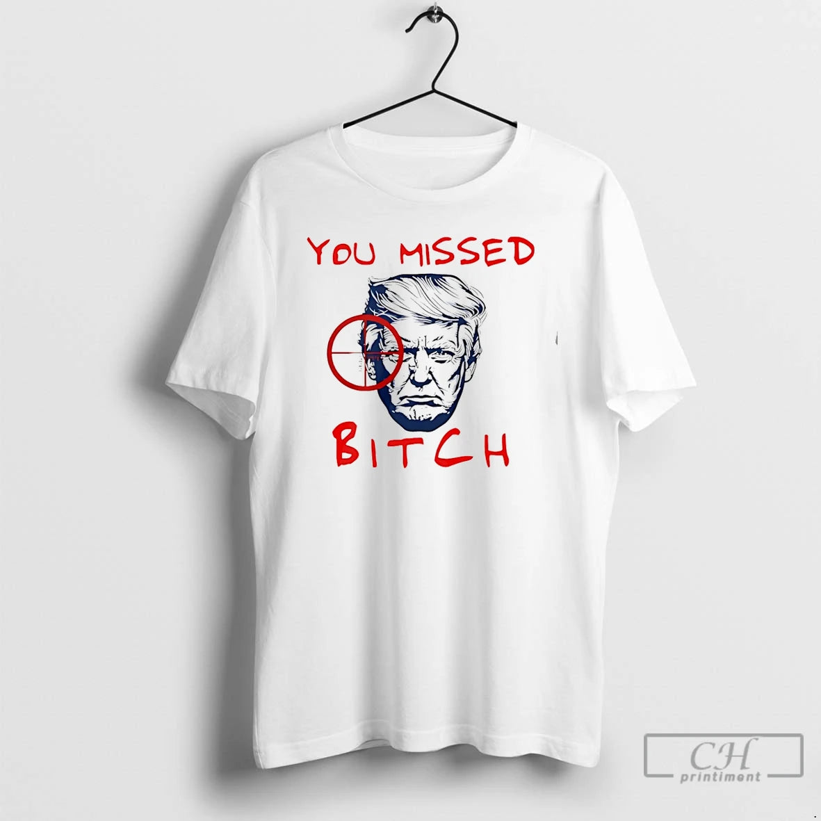 Classic Trump You Missed Bitch T Shirts Hoodie, Sweatshirt | InkRitualCo.com