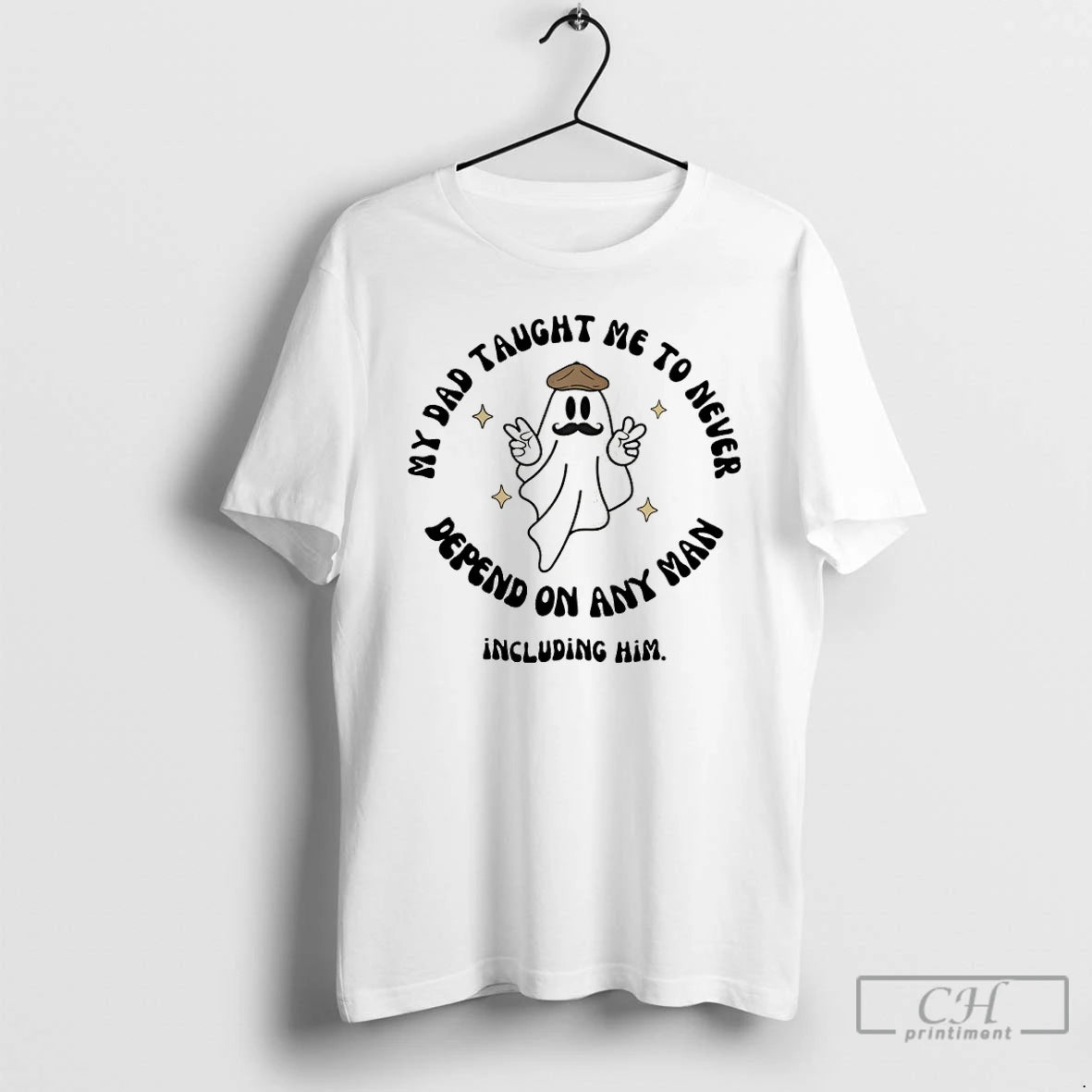 Classic Trust No Man My Dad Taught Me To Never Depend On Any Man Including T-Shirts, Hoodie, Sweatshirt | InkRitualCo.com