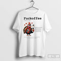 Classic Turkey Fuckoffee The Magical Morning Brew Required Before Tolerating Anyones Bullshit T-Shirts, Hoodie, Sweatshirt