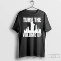 Classic Turn The Volume Up Donald Trump Ny Skyline T-Shirts, Hoodie, Sweatshirt | InkRitualCo.com