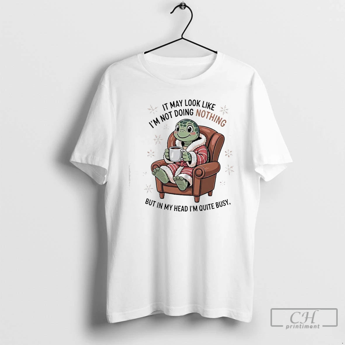 Classic Turtle It May Look Like Im Not Doing Nothing But In My Head Im T-Shirts, Hoodie, Sweatshirt | InkRitualCo.com
