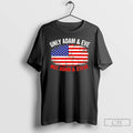 Classic Us Flag Only Adam And Eve Not Adam And Steve T-Shirts, Hoodie, Sweatshirt | InkRitualCo.com