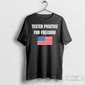 Classic Us Flag Tested Positive For Freedom T-Shirts, Hoodie, Sweatshirt | InkRitualCo.com