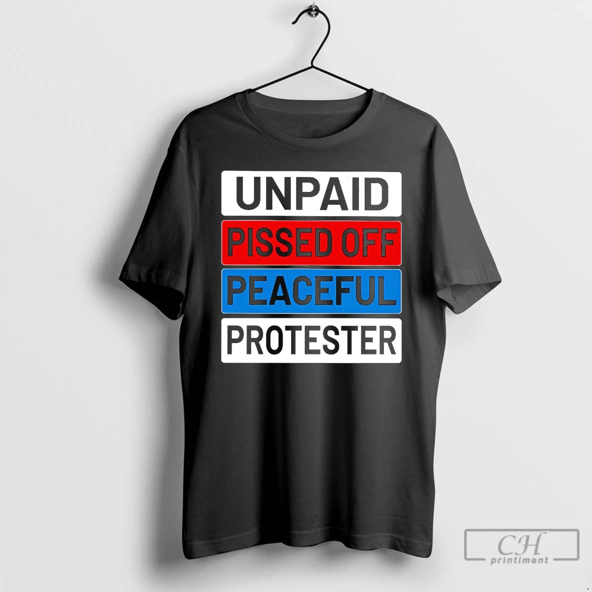 Classic Unpaid Pissed Off Peaceful Protester T-Shirts, Hoodie, Sweatshirt | InkRitualCo.com