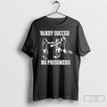 Classic Vandegrift Vipers Soccer No Prisoners T-Shirts, Hoodie, Sweatshirt | InkRitualCo.com