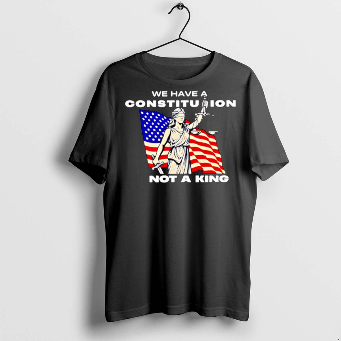 Classic We Have A Constitution Not A King T Shirts Hoodie, Sweatshirt | InkRitualCo.com