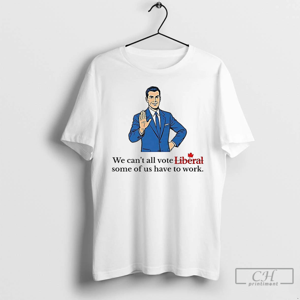 Classic We Cant All Vote Liberal Some Of Us Have To Work Political T Shirts Hoodie, Sweatshirt | InkRitualCo.com