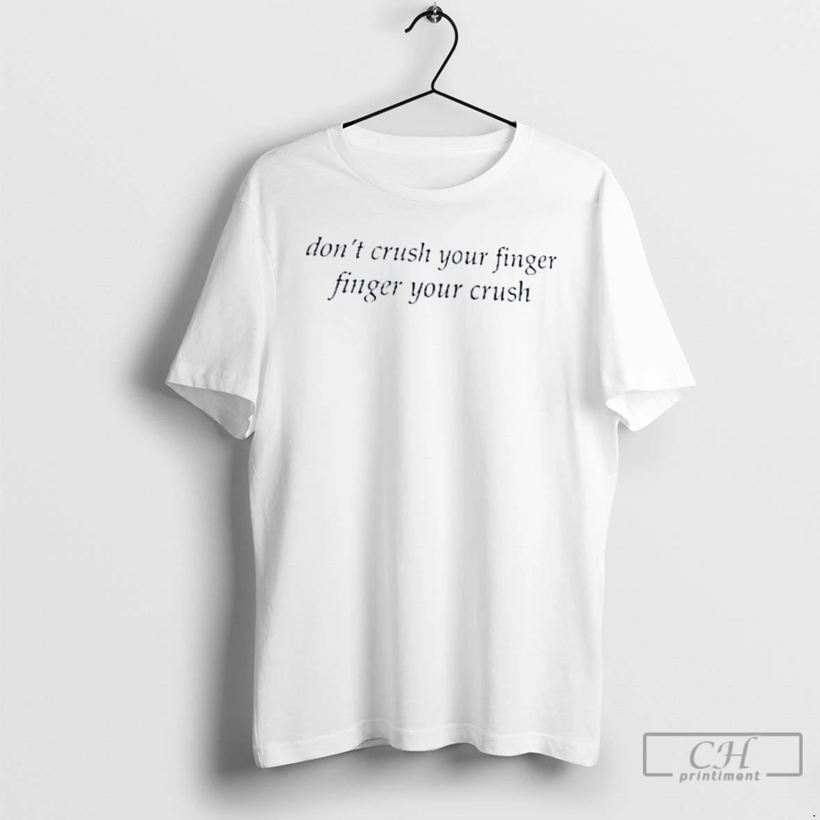 Classic Weekday Dont Crush Your Finger Finger Your Crush T Shirts Hoodie, Sweatshirt | InkRitualCo.com