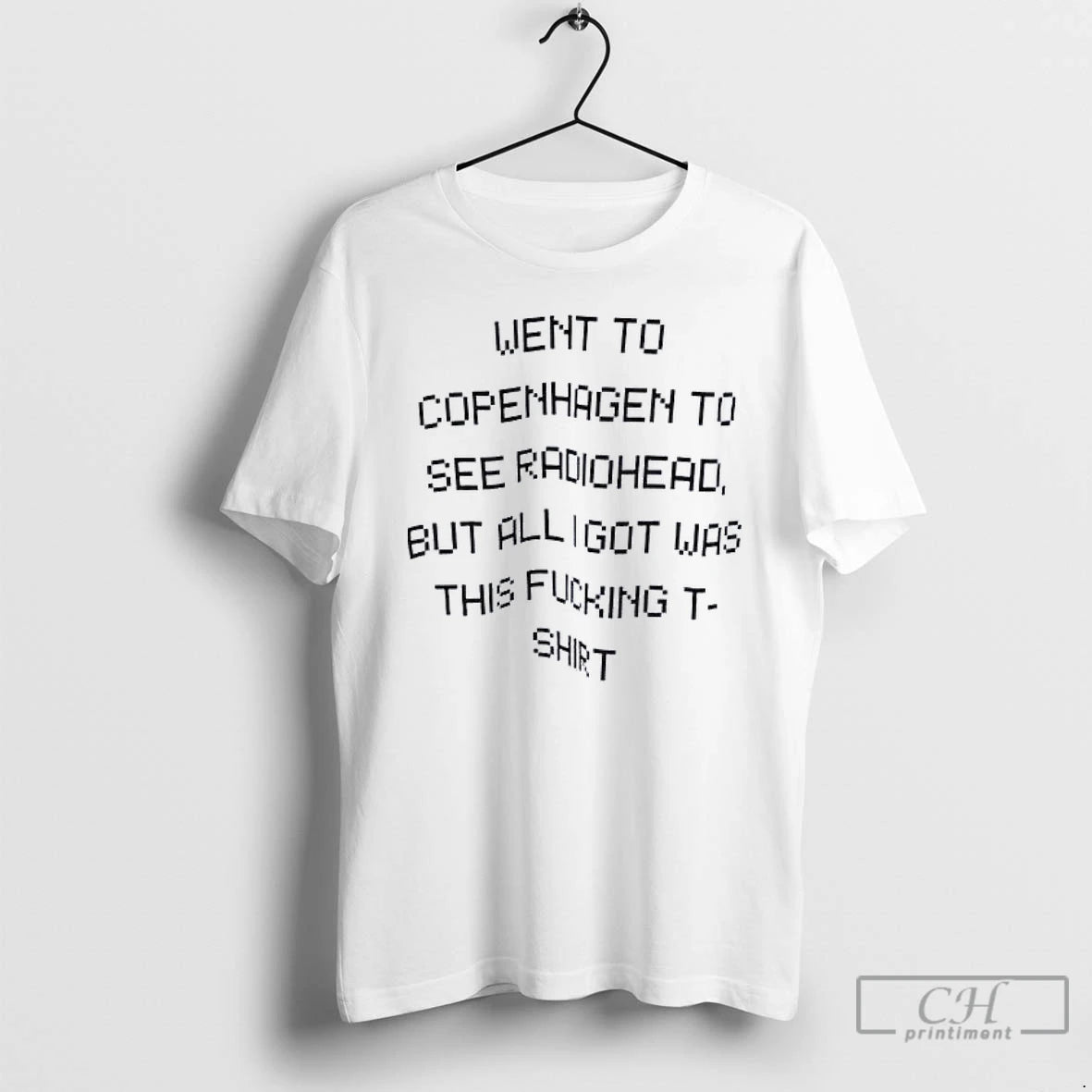Classic Went Copenhagen See Radiohead But Alligot Was This Fucking T-Shirts, Hoodie, Sweatshirt