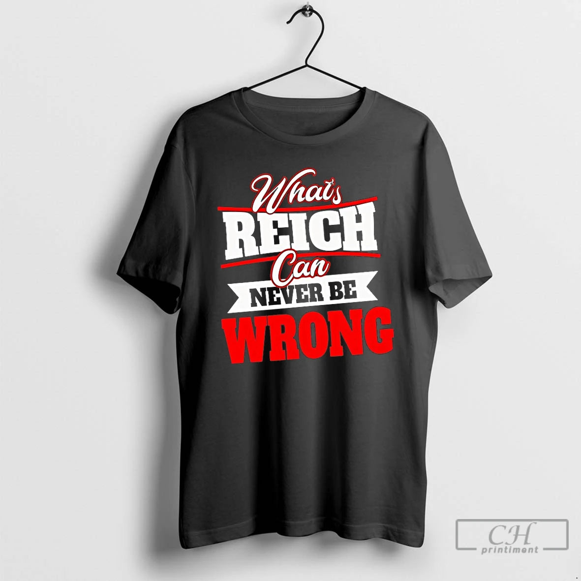 Classic Whats Reich Can Never Be Wrong T-Shirts, Hoodie, Sweatshirt | InkRitualCo.com
