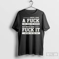 Classic When I Gave A Fuck I Was Taken For Granted But When I Said T-Shirts, Hoodie, Sweatshirt | InkRitualCo.com