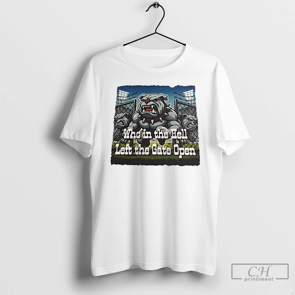 Classic Who In The Hell Left The Gate Open Bulldogs T-Shirts, Hoodie, Sweatshirt | InkRitualCo.com