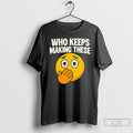Classic Who Keeps Making These Meme T-Shirts, Hoodie, Sweatshirt | InkRitualCo.com