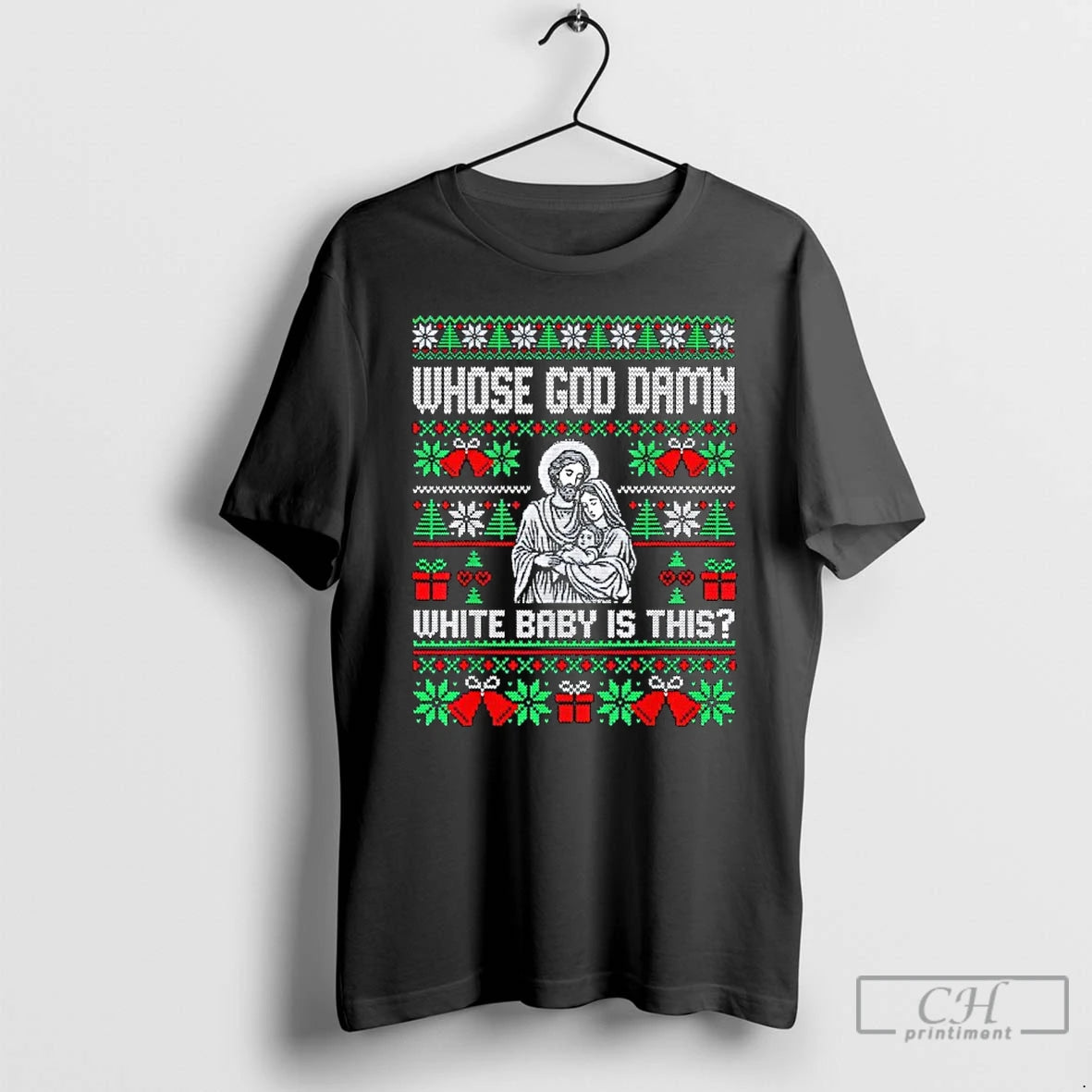 Classic Whose God Damn White Baby Is This Funny Jesus Christmas T-Shirts, Hoodie, Sweatshirt | InkRitualCo.com