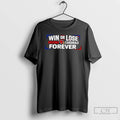 Classic Win Or Lose Arizona Cardinals Forever T-Shirts, Hoodie, Sweatshirt | InkRitualCo.com