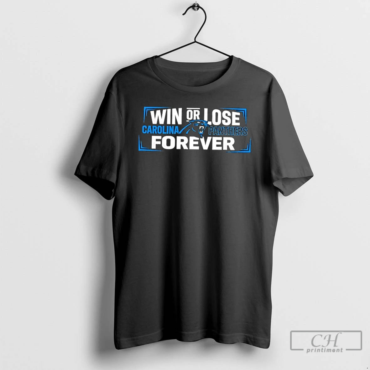 Classic Win Or Lose Carolina Panthers Forever T-Shirts, Hoodie, Sweatshirt | InkRitualCo.com